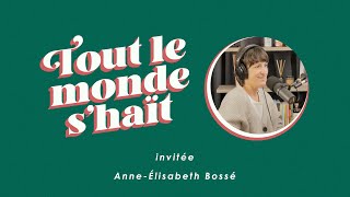 Tout le monde shait  AnneÉlisabeth Bossé [upl. by Eizeerb]