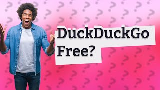 Is DuckDuckGo free [upl. by Madson269]