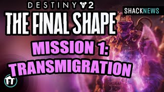 Mission 1 Transmigration Walkthrough  Destiny 2 The Final Shape [upl. by Gallagher]