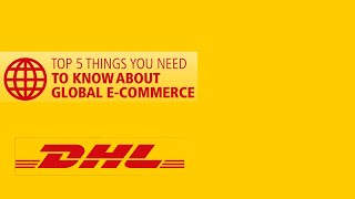 Top 5 Delivered by DHL Global ECommerce [upl. by Araek]