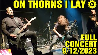 ON THORNS I LAY  Full Concert 9122023 live Principal  Thessaloniki  Greece w Paradise Lost [upl. by Eninej211]