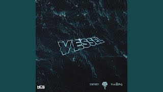 Vessel [upl. by Yggam]