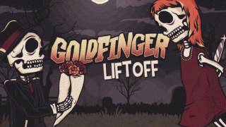 Goldfinger  Liftoff [upl. by Chaddie]