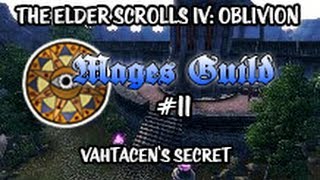 The Elder Scrolls IV Oblivion  Vahtacens Secret [upl. by Innavoij]