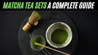 Matcha Tea Sets  Utensils You Need in Your Matcha Tool Kit [upl. by Cirilla599]