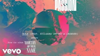 Passion  Rule LiveAudio ft Hillsong UNITED Crowder [upl. by Ciryl866]