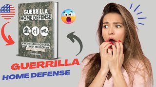 THE GUERRILLA HOME DEFENSE GUIDE  Does Really Work FRANK GREENE Guerrilla Home Defense Reviews [upl. by Meehar326]