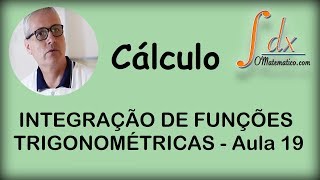 GRINGS  Integração de funções trigonométricas aula 19 [upl. by Airyk178]