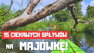 15 ciekawych spływów kajakowych na majówkę [upl. by Fremont]