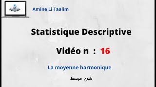 Statistique Descriptive  La moyenne harmonique [upl. by Ereveniug845]