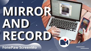 To Mirror and Record on PC  FonePaw ScreenMo Demo Video [upl. by Eisdnil]