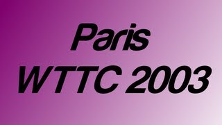 Table Tennis Paris World Championship 2003 Top 10 Points [upl. by Loleta]