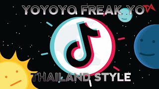 YOYOYO FREAK YO  THAILAND STYLE DJ LAURENZ SIVA  VIRAL TIKTOK [upl. by Caz245]