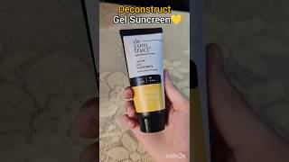 Deconstruct Gel Sunscreen Review💛 Spf 55 amp lightweight✨ sunscreen skincare decontruct [upl. by Bartko]