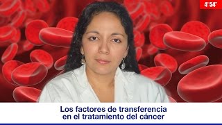 LOS FACTORES DE TRANSFERENCIA EN EL TRATAMIENTO DEL CÁNCER [upl. by Lednar271]