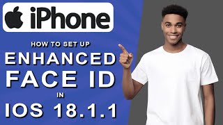 How to set up enhanced face id in ios 1811 2024 [upl. by Shirleen]