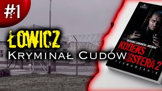 1  ZAKŁAD KARNY W ŁOWICZU  KRYMINAŁ CUDÓW  PRUSZKOWSCY W PUDLE  WIĘZIENIA  KODEKS GANGSTERA 2 [upl. by Iveson]