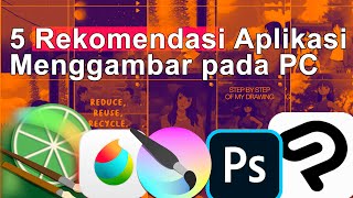 5 Rekomendasi Aplikasi Menggambar pada PC [upl. by Nidnarb]