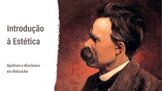 Introdução à Estética — Apolíneo e dionisíaco em Nietzsche [upl. by Filomena]