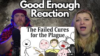 The Failed Cures for the Plague GoodEnoughAnimation  HatGuy amp gnarlynikki Reacts [upl. by Nohsram]