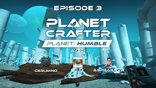 Planet Crafter  Planet Humble Allez on bosse CerumnoSH  AsphaarVR  juju épisode 3 [upl. by Modnar]