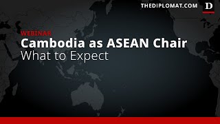 Cambodia as ASEAN Chair What to Expect [upl. by Iman]