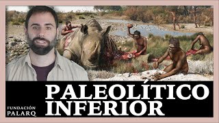 ⚫ Paleolítico Inferior  Paleoantropología y Edades de la Prehistoria [upl. by Akimrej575]