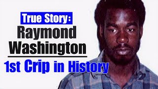 The 1st Crip In History  Raymond Washington [upl. by Anairb]