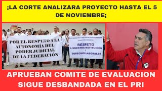 ¡ LA CORTE ANALIZARA PROYECTO HASTA EL 5 DE NOVIEMBRE¡ ABANDONAN AL PRI DE ALITO APRUEBAN COMIT… [upl. by Adyela]