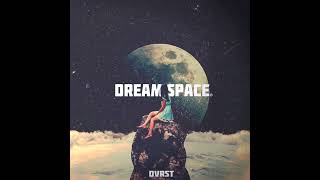 DVRSTDream Space 1 hour [upl. by Anthiathia987]