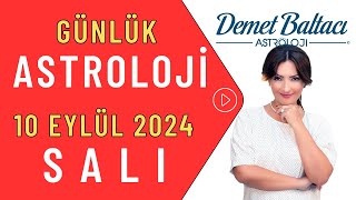 Bugün 10 Eylül 2024 Salı Günlük Burç Yorumu Astrolog Demet Baltacı ile astroloji burçlar haber [upl. by Mead]