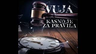 Vuja feat Blaze  Nema Boga  Kasno Je Za Pravila Official Audio [upl. by Adnimra]