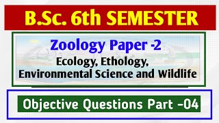 BSc 6th sem zoology Paper 2 Ecology Ethology Environmental Science and Wildlife MCQs Part 04 [upl. by Lebasiairam]