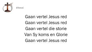 Gaan vertel Jesus red [upl. by Aikrehs]