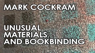 Experimenting with Materials in Bookbinding  Mark Cockram [upl. by Adnotal]