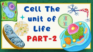 Cell The FUNDAMENTAL Unit of Life Part 2 Class 11 Biology NEET Exam Prep  IB BOARD NCERT biology [upl. by Azirb]