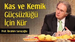 Kas ve Kemik Güçsüzlüğü İçin Kür  Prof İbrahim Saraçoğlu [upl. by Tania]