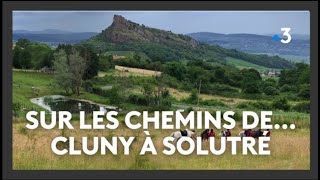 ICI EN FRANCE  Sur les cheminsde Cluny à Solutré [upl. by Teteak]