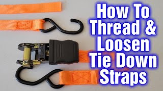 How to Thread And Loosen Tie Down Straps  Ratchet Straps Tutorial [upl. by Gaillard]