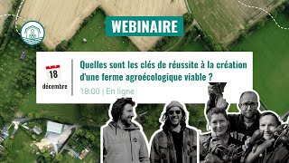 Replay Webinaire  Quelles sont les clés de réussite à la création dune ferme agroécologique viable [upl. by Enihpad]