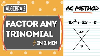 Learn the AC METHOD in 2 MINUTES  Factoring Trinomials  Algebra 2 [upl. by Yoc472]