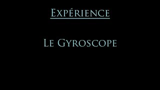 Rotation des solides  lexpérience du gyroscope [upl. by Urbano]