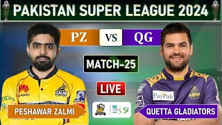 PSL 2024 LIVE PESHAWAR ZALMI vs QUETTA GLADIATORS MATCH 25 LIVE SCORES  PZ vs QG LIVE MATCH [upl. by Garrison627]