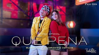 QUE PENA Video Oficial  ft MICHELLE ALMAGUER  Hitos  Ramito y Gordito [upl. by Nlyak970]