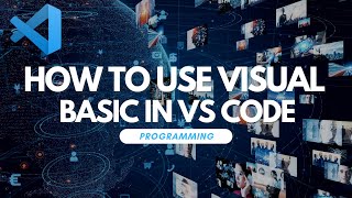 How To Use Visual Basic in Visual Studio Code [upl. by Hsetirp804]