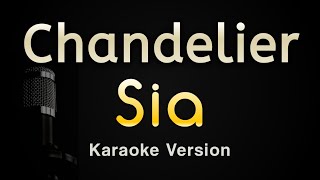 Chandelier  Sia Karaoke Songs With Lyrics  Original Key [upl. by Ydwor]