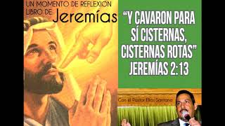 Y cavaron para sí cisternas cisternas rotas Jeremías 213 [upl. by Lura310]