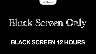 Black Screen Only 12 Hours  Sleep Music for Relaxing Deep Sleep [upl. by Acimaj351]