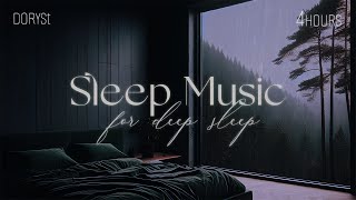 4Hours  Sleep Music For Deep Sleep Relaxing Sleep Music Soft Rain Sleep Piano Chill  DorySt [upl. by Saiff]