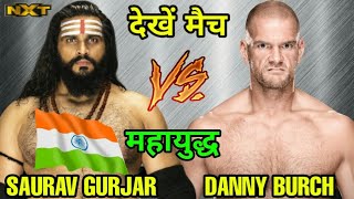 Saurav Gurjar Vs Danny Burch Match Highlights  WWE NXT Highlights Today  Saurav Gurjar WWE Fight [upl. by Nebe]